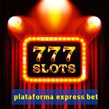 plataforma express bet